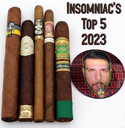 Insomniac's TOP 5 CIGARS of 2023!